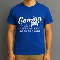 Gaming Makes Me Feel Less Murdery Funny T-Shirt thumb 3