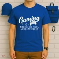 Gaming Makes Me Feel Less Murdery Funny T-Shirt thumb 6