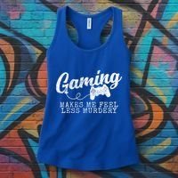 Gaming Makes Me Feel Less Murdery Funny Women's Tank Top thumb 3