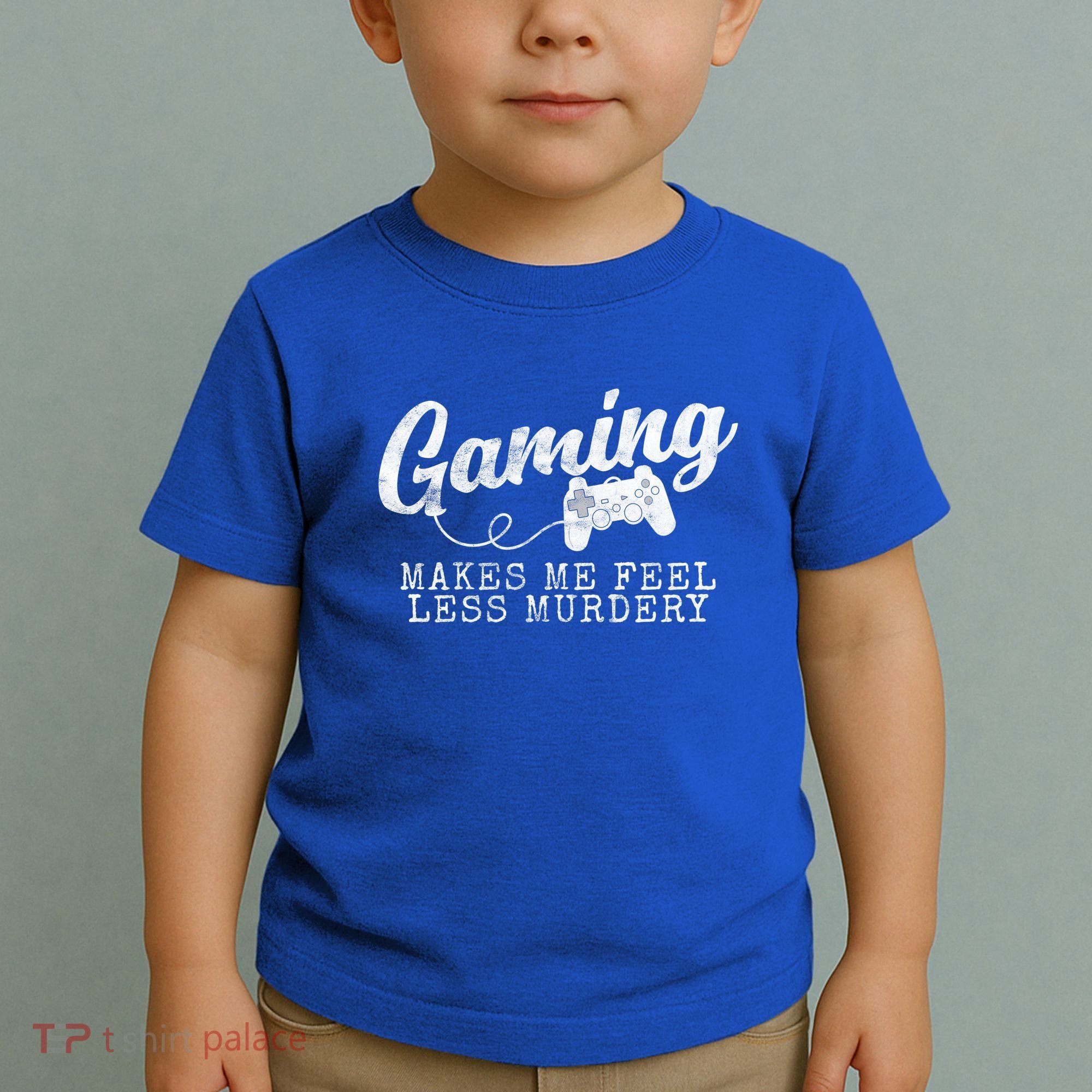 Gaming Makes Me Feel Less Murdery Funny Toddler T-Shirt
