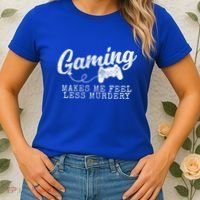 Gaming Makes Me Feel Less Murdery Funny Women's T-Shirt thumb 2