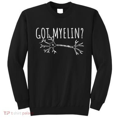 Got Myelin MS Multiple Sclerosis Awareness Sweatshirt
