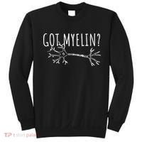 Got Myelin MS Multiple Sclerosis Awareness Sweatshirt thumb 0