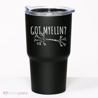 Got Myelin MS Multiple Sclerosis Awareness Tumbler thumb 0