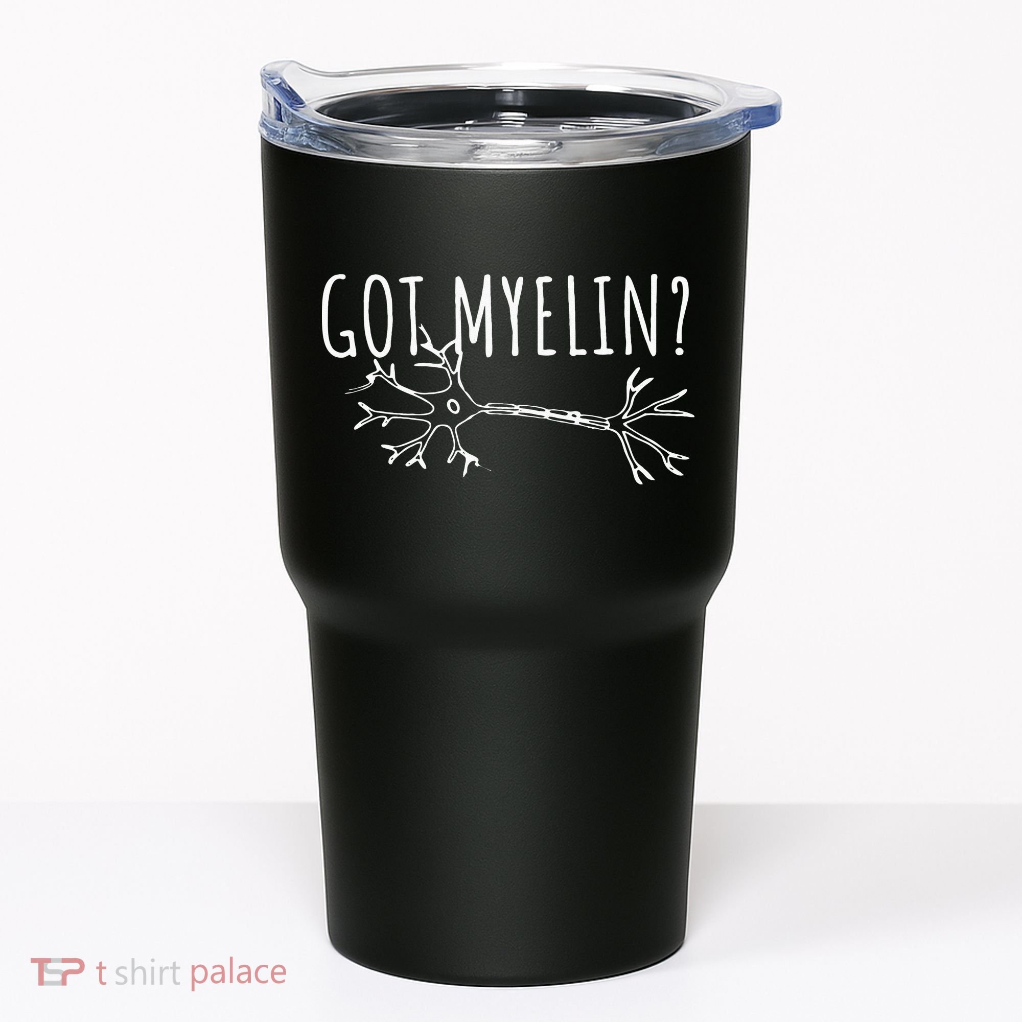 Got Myelin MS Multiple Sclerosis Awareness Tumbler