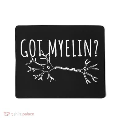 Got Myelin MS Multiple Sclerosis Awareness Mousepad