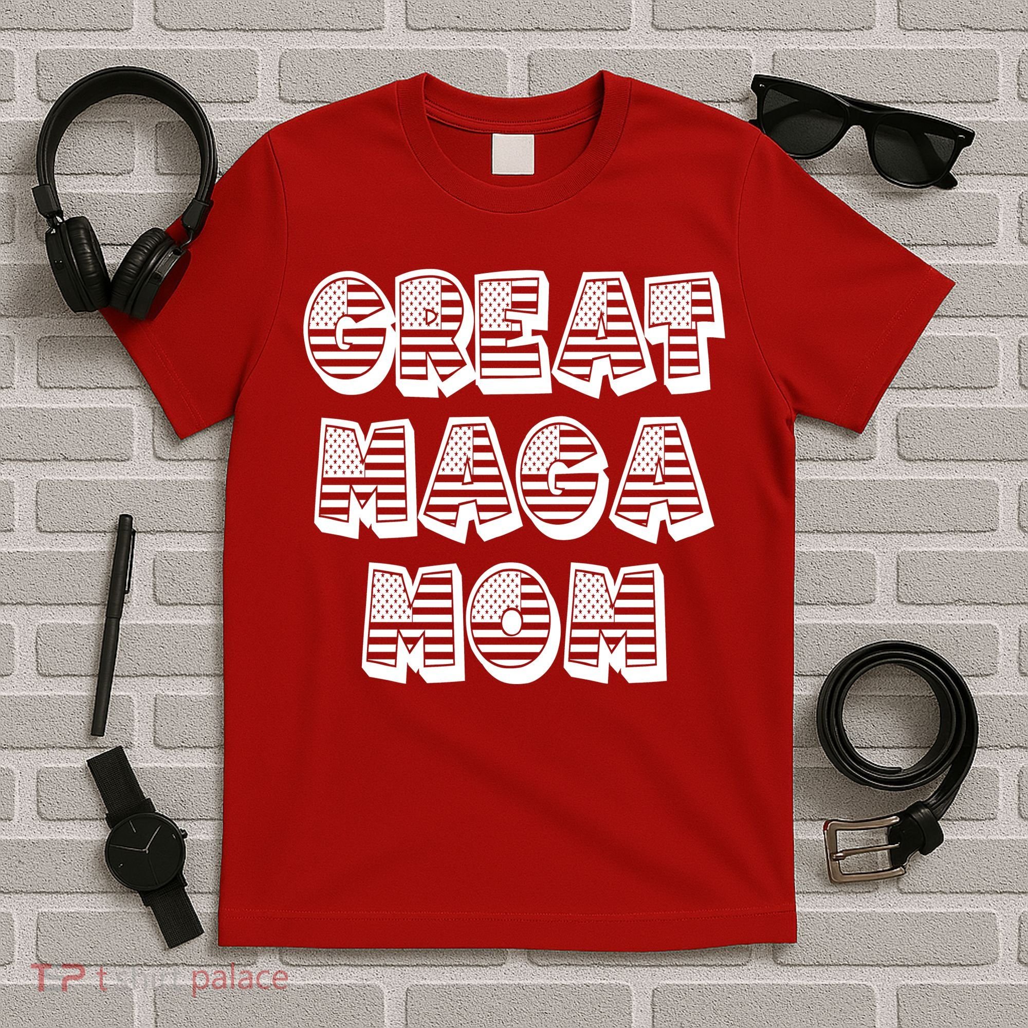 Great MAGA MOM Donald Trump Supporter Mother Gift T-Shirt