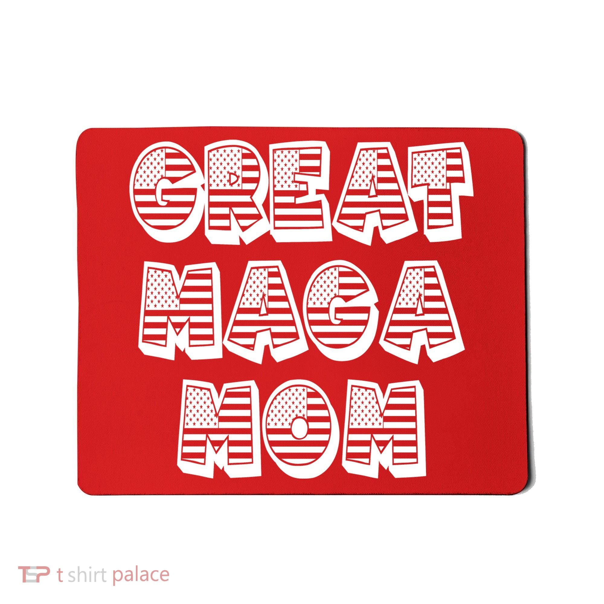 Great MAGA MOM Donald Trump Supporter Mother Gift Mousepad