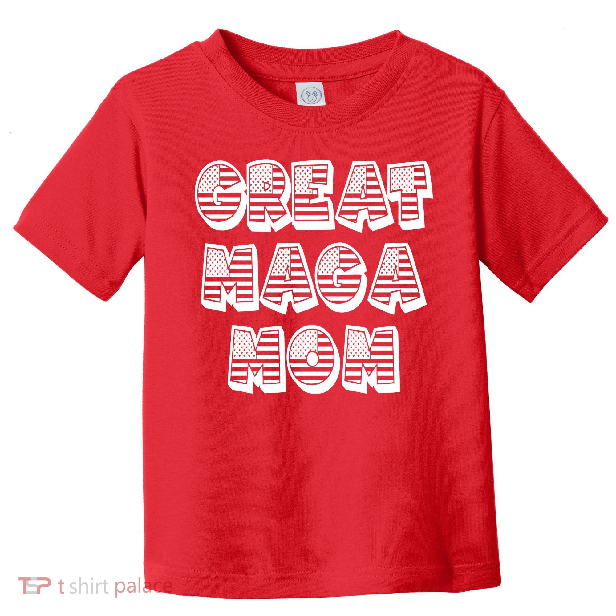 Great MAGA MOM Donald Trump Supporter Mother Gift Toddler T-Shirt