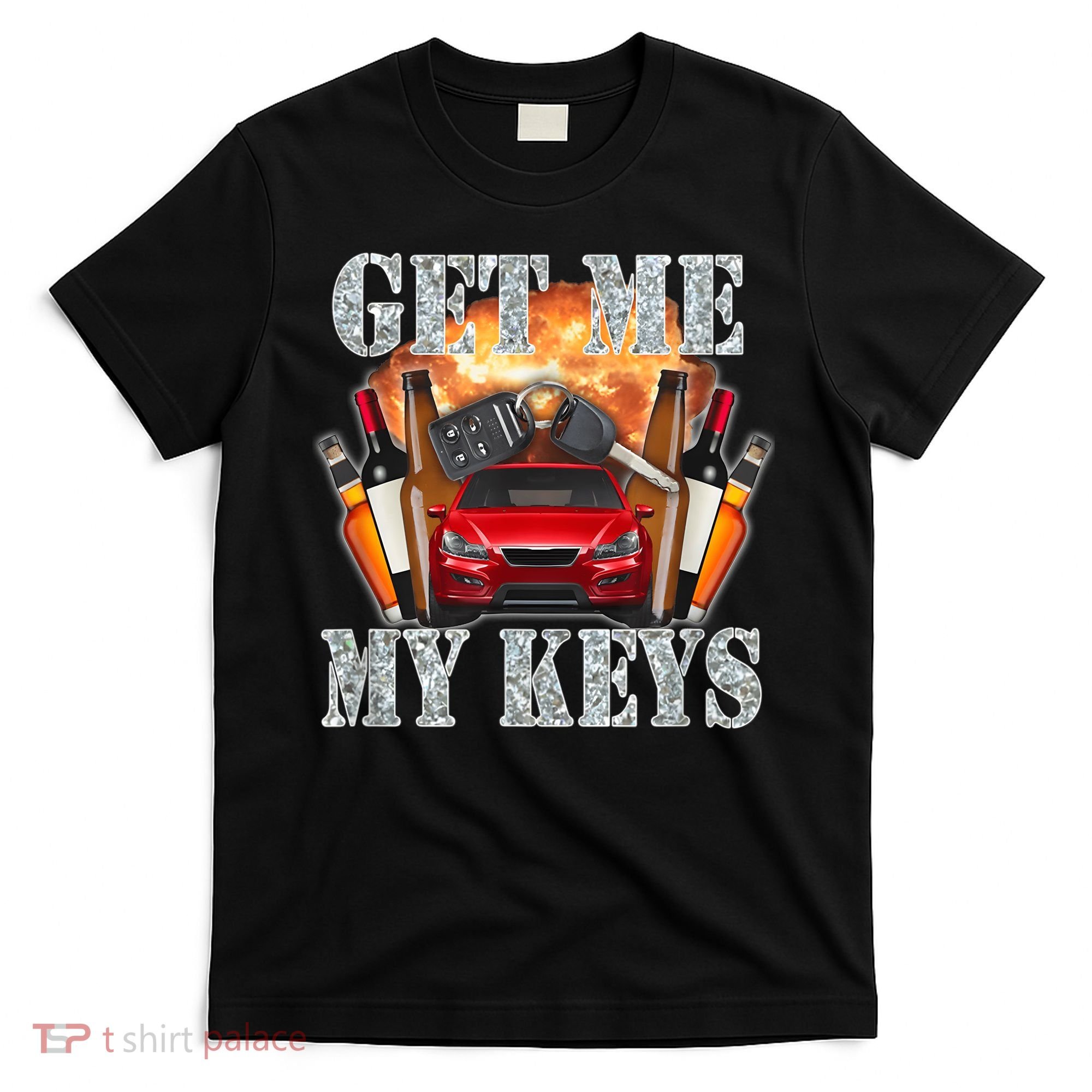 Get Me My Keys T-Shirt