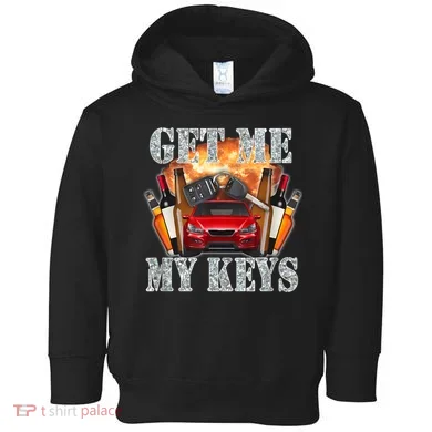 Get Me My Keys Toddler Hoodie