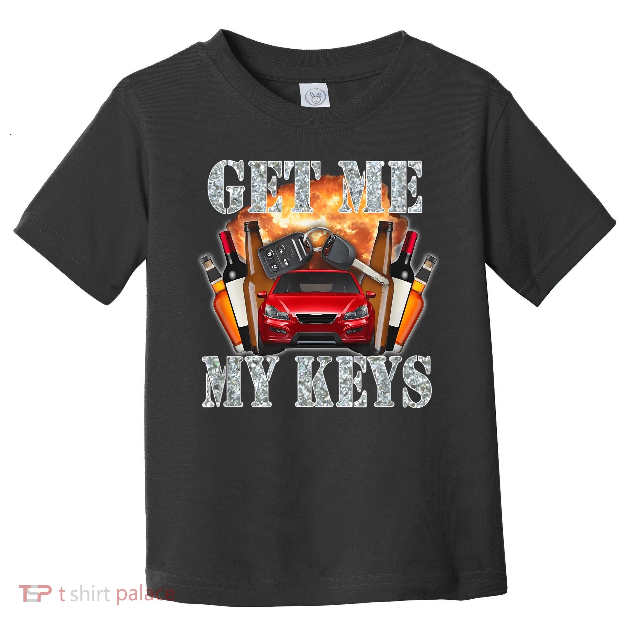 Get Me My Keys Toddler T-Shirt