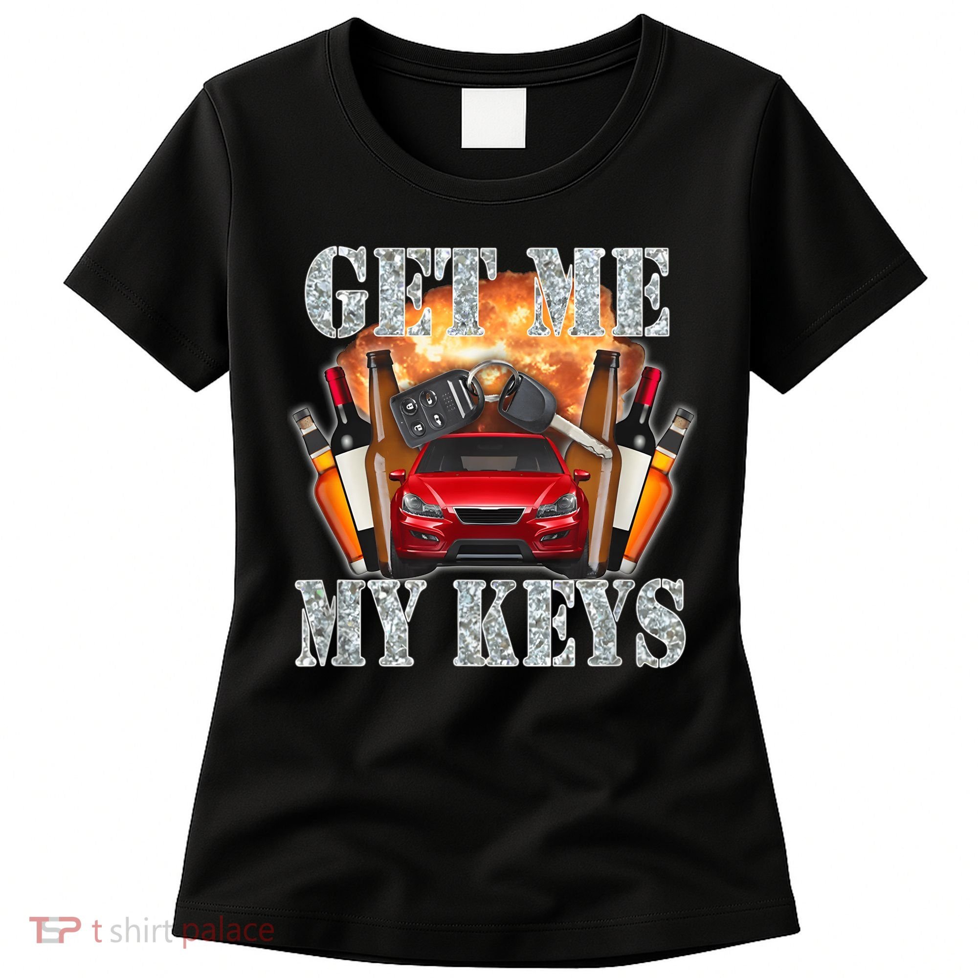 Get Me My Keys Women's T-Shirt