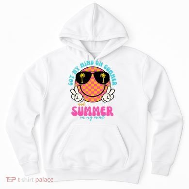 Got My Mind On Summer And Summer On My Mind Peace Smile Hoodie