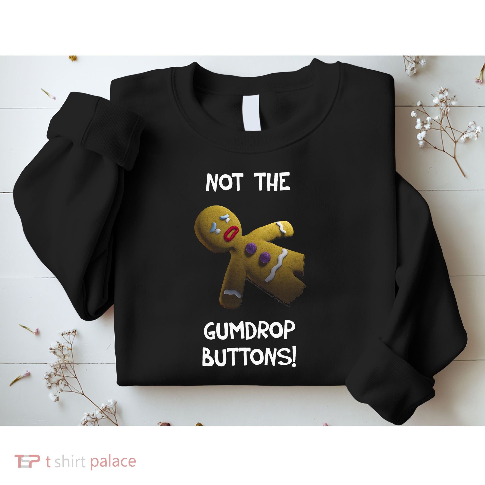 Gingerbread Man Not The Gumdrop Sweatshirt