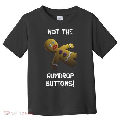 Gingerbread Man Not The Gumdrop Toddler T-Shirt