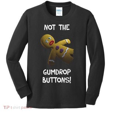 Gingerbread Man Not The Gumdrop Kids Long Sleeve Shirt