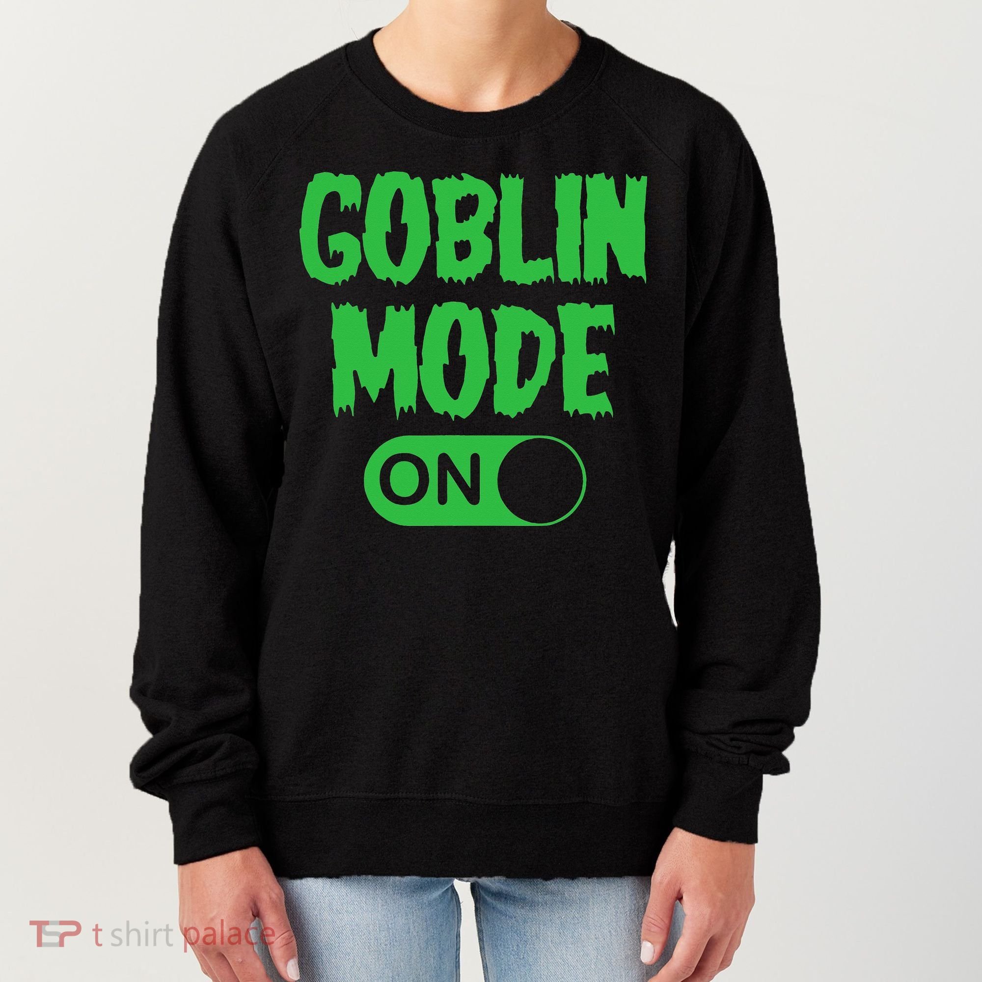 GOBLIN MODE ON funny quotes saying Women's Sweatshirt