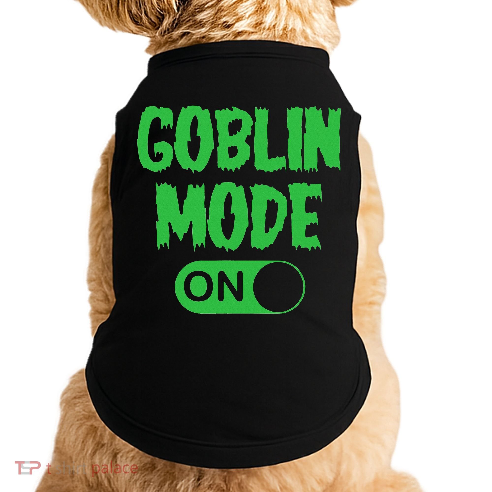 GOBLIN MODE ON funny quotes saying Doggie Tank