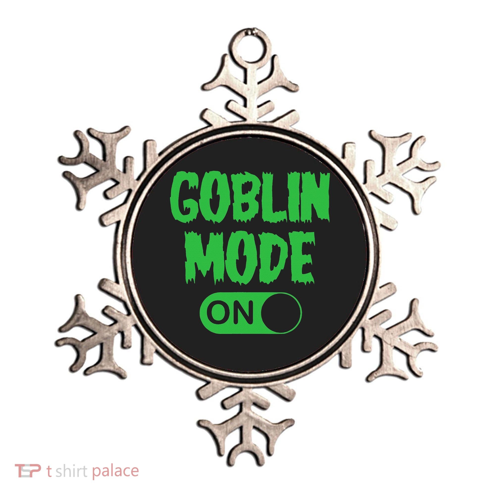 GOBLIN MODE ON funny quotes saying Ornament