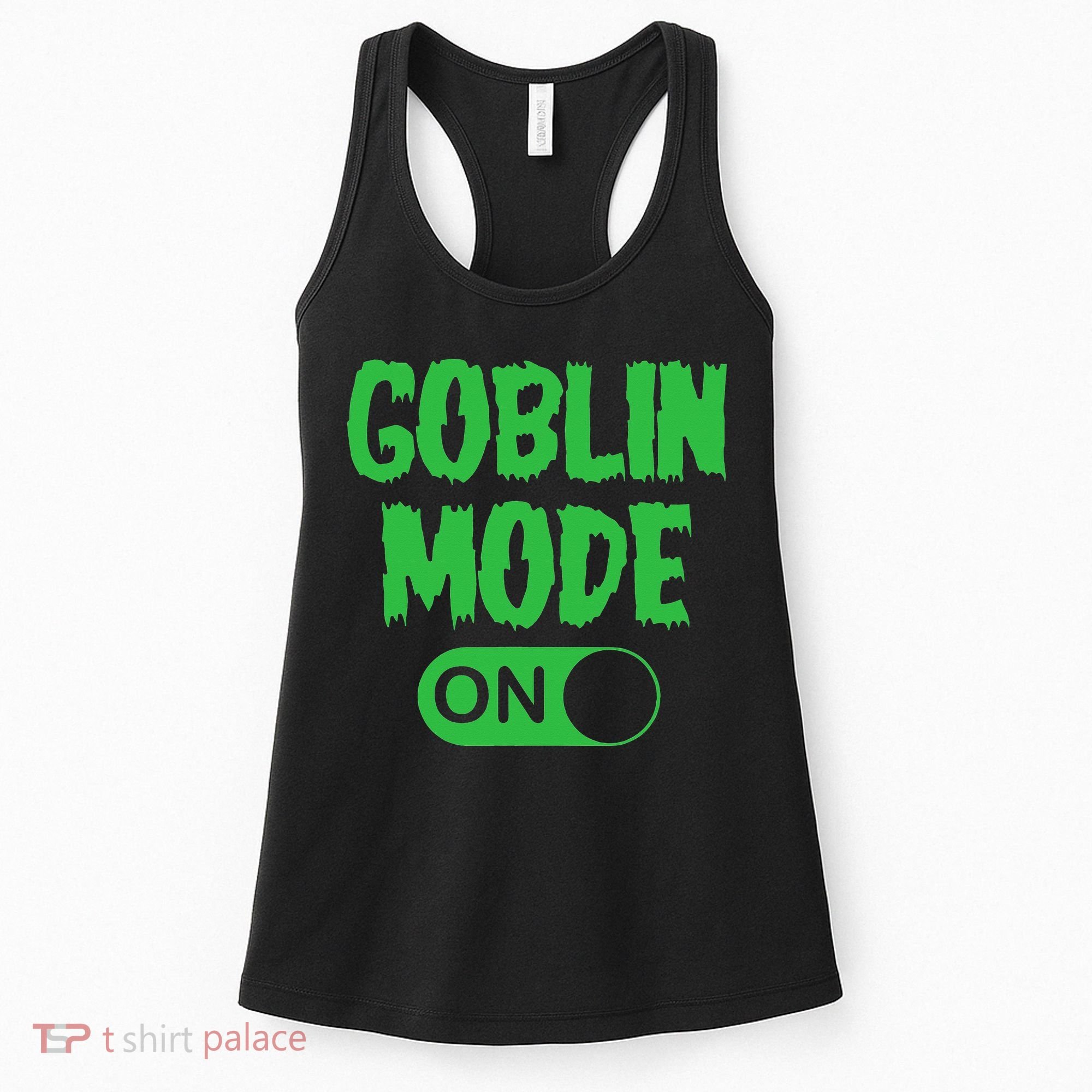 GOBLIN MODE ON funny quotes saying Women's Tank Top