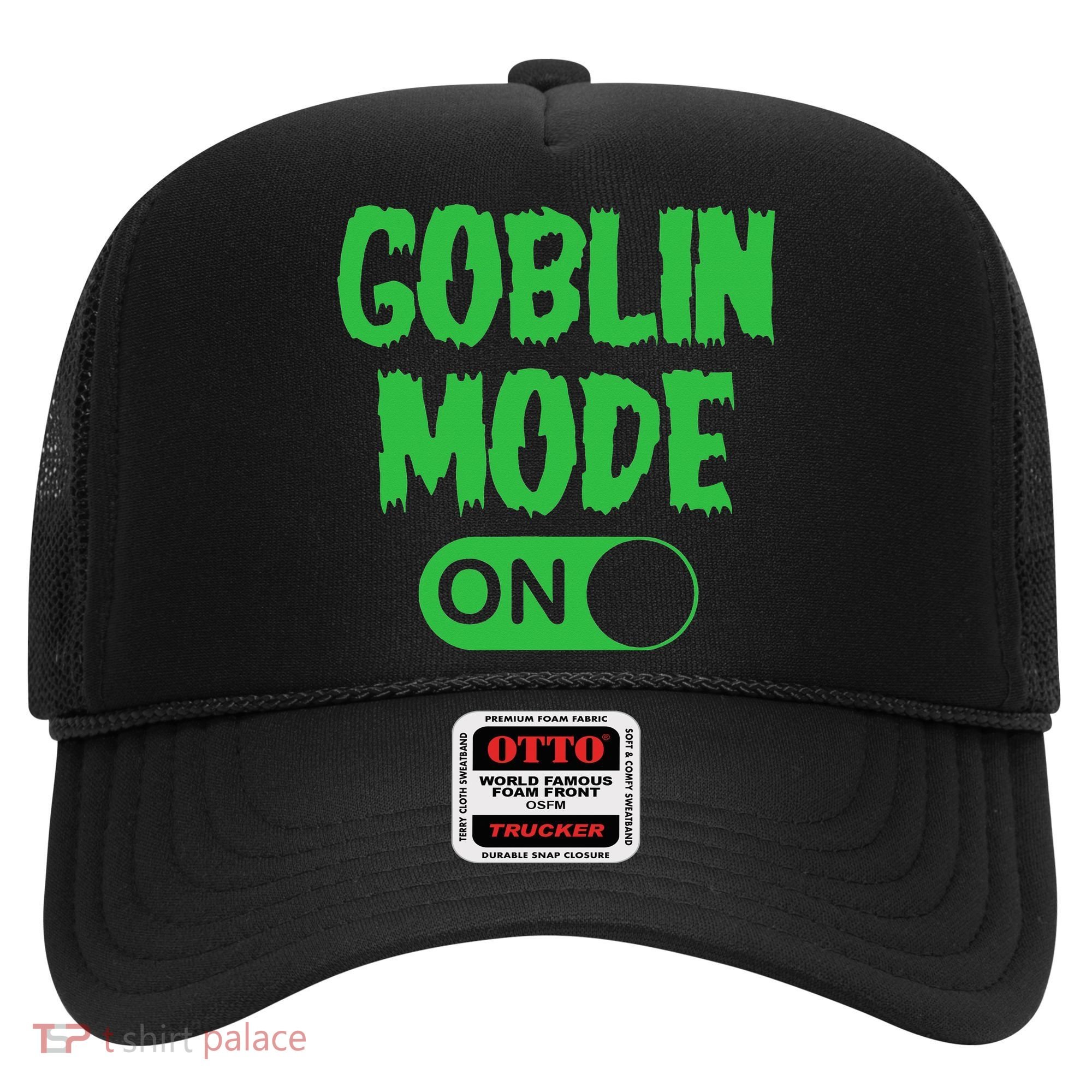 GOBLIN MODE ON funny quotes saying Hat