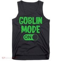 GOBLIN MODE ON funny quotes saying Tank Top thumb 0