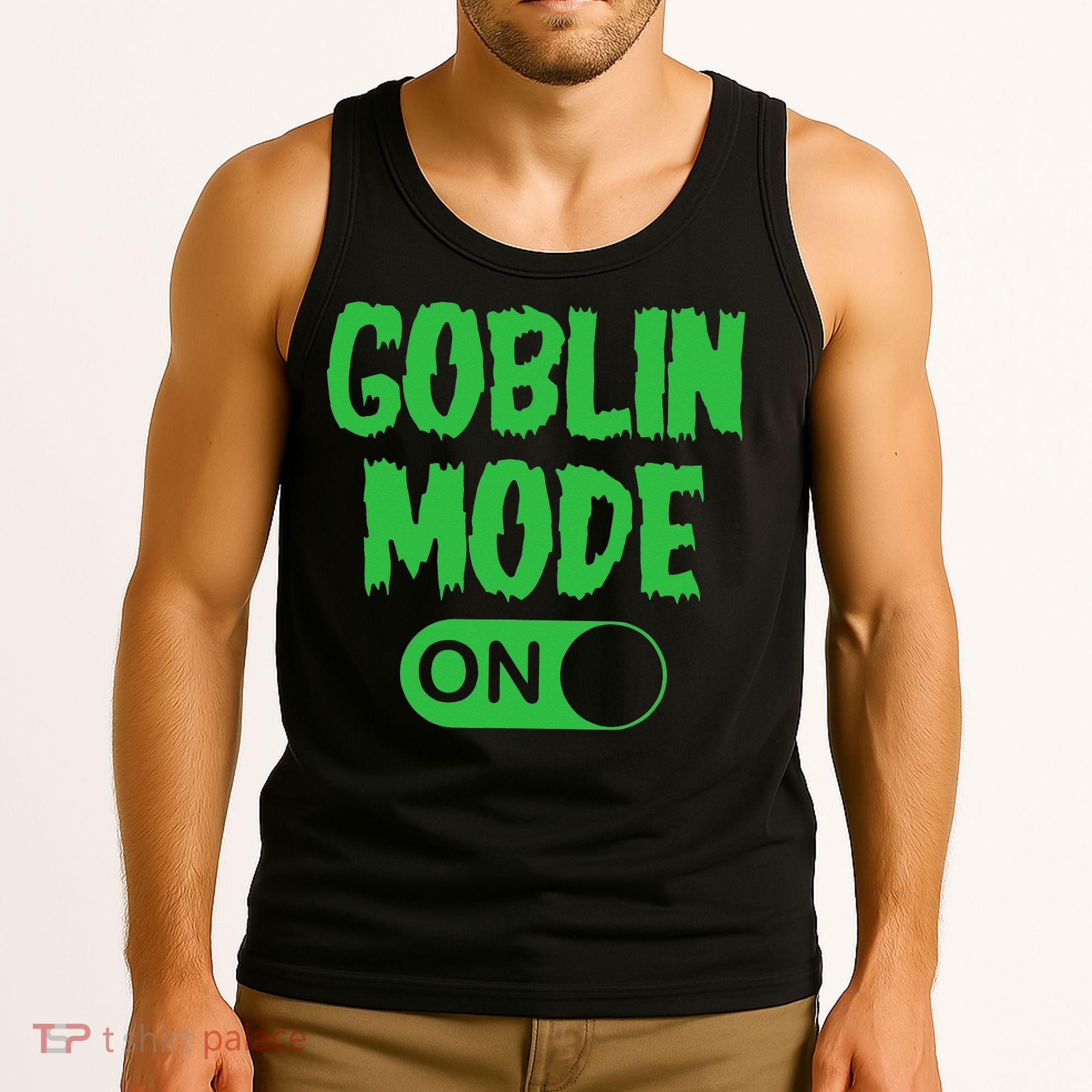 GOBLIN MODE ON funny quotes saying Tank Top