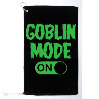 GOBLIN MODE ON funny quotes saying Golf Towel
