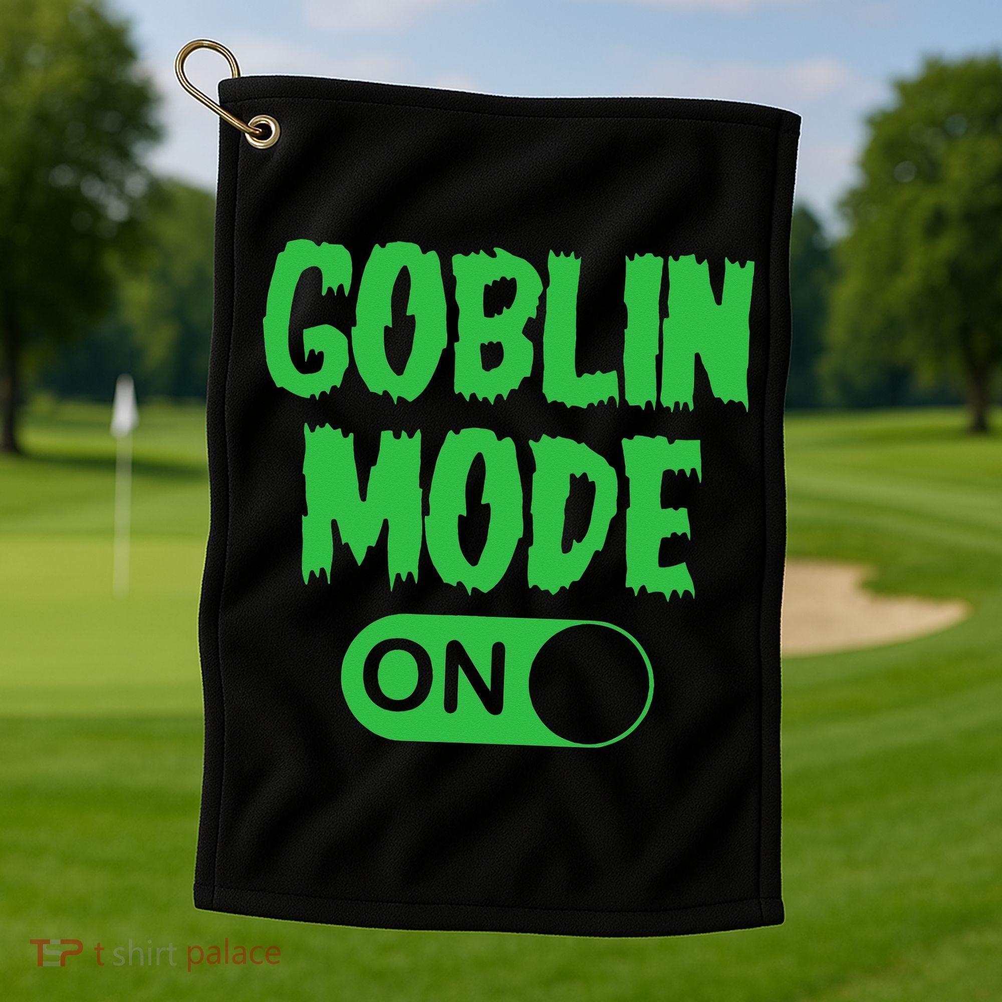 GOBLIN MODE ON funny quotes saying Golf Towel