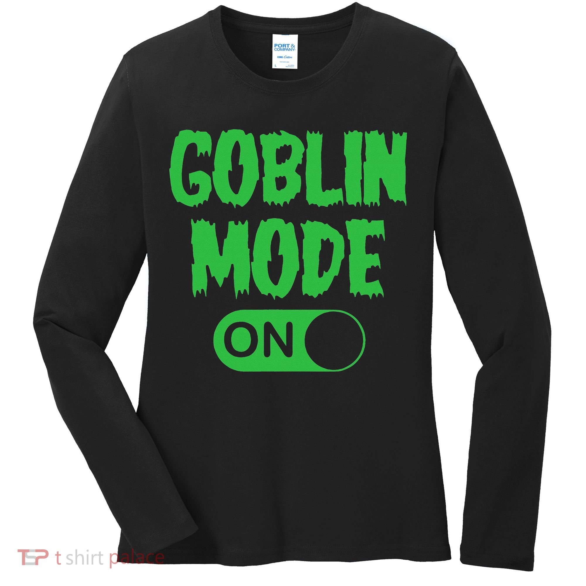 GOBLIN MODE ON funny quotes saying Women's Long Sleeve Shirt