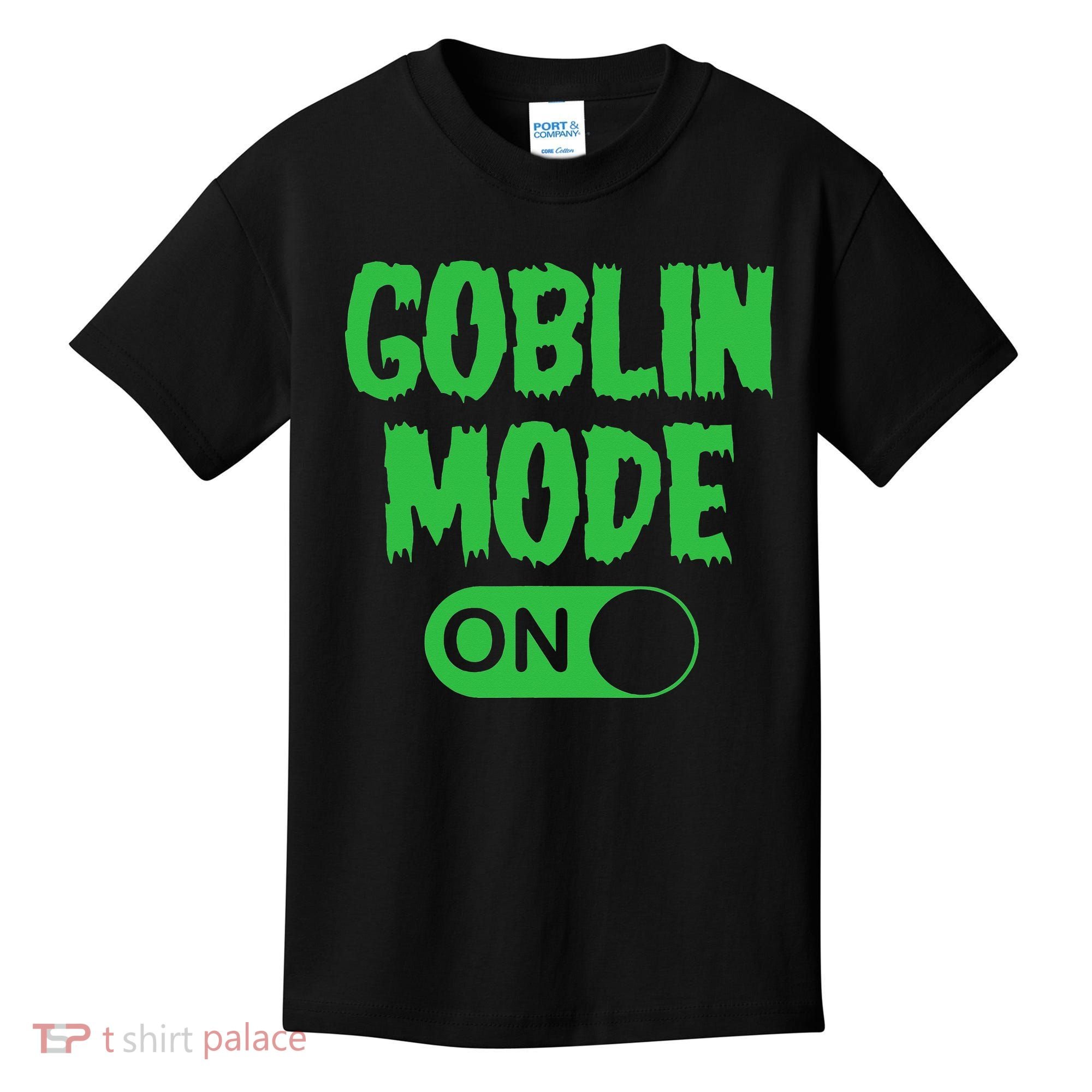 GOBLIN MODE ON funny quotes saying Kids T-Shirt