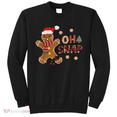 Gingerbread Man Oh Snap Christmas Funny Cookie Baking Sweatshirt