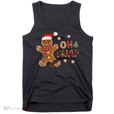 Gingerbread Man Oh Snap Christmas Funny Cookie Baking Tank Top