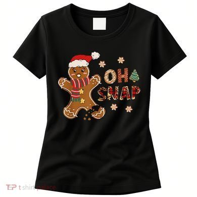 Gingerbread Man Oh Snap Christmas Funny Cookie Baking Women's T-Shirt