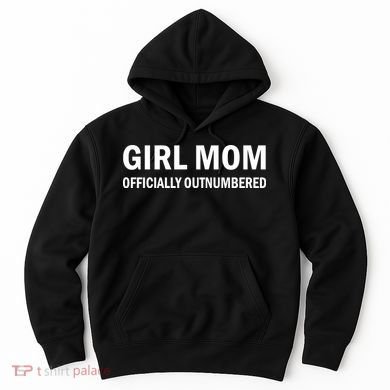Girl Mom Officially Outnumbered Hoodie