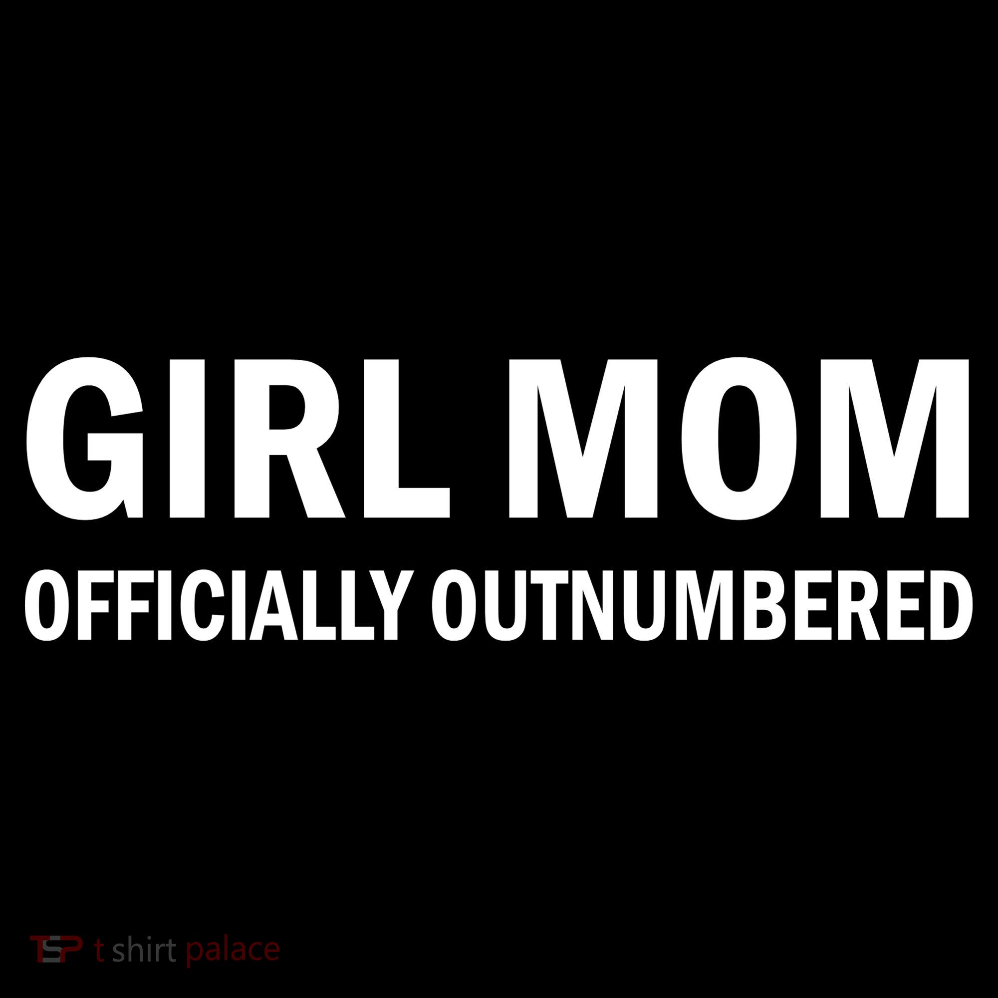 Girl Mom Officially Outnumbered Sweatshirt