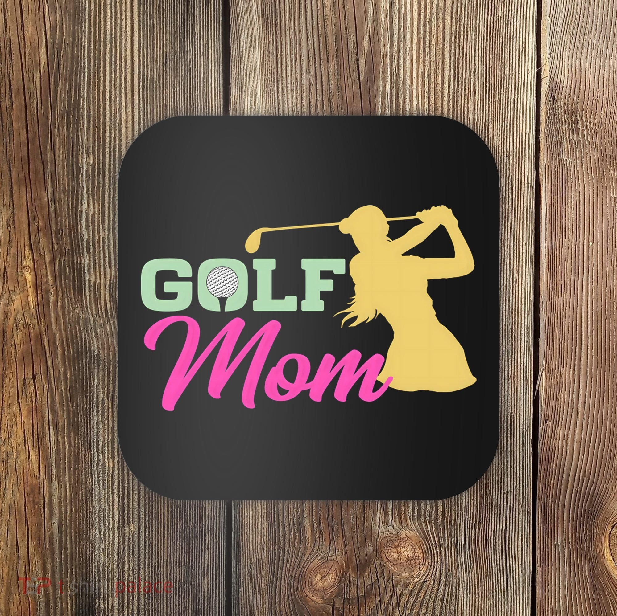 Golf Mom Plays Golf Fitted Gift For Mother's Day Coaster