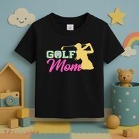 Golf Mom Plays Golf Fitted Gift For Mother's Day Toddler T-Shirt thumb 3