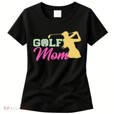 Golf Mom Plays Golf Fitted Gift For Mother's Day Women's T-Shirt