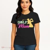 Golf Mom Plays Golf Fitted Gift For Mother's Day Women's T-Shirt thumb 4