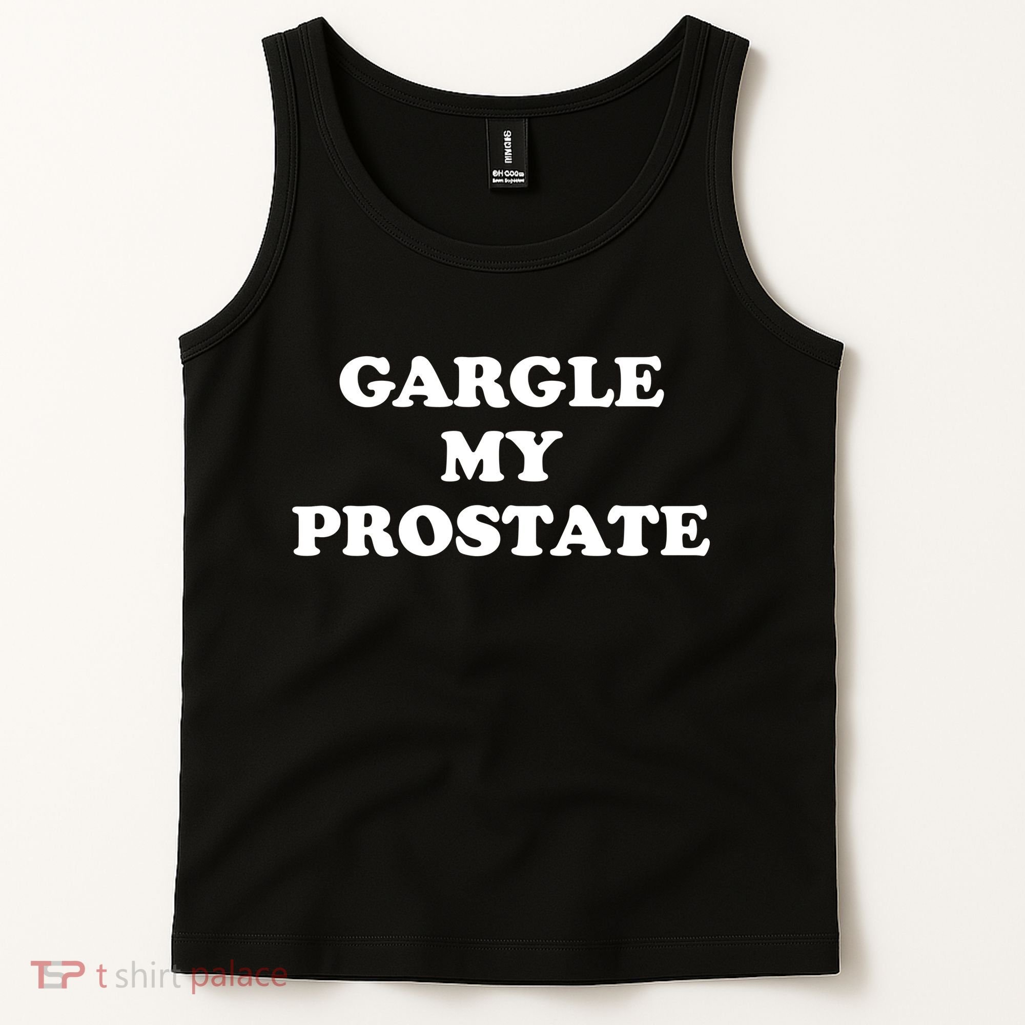Gargle My Prostate Funny Humor Sayings Quotes Tank Top