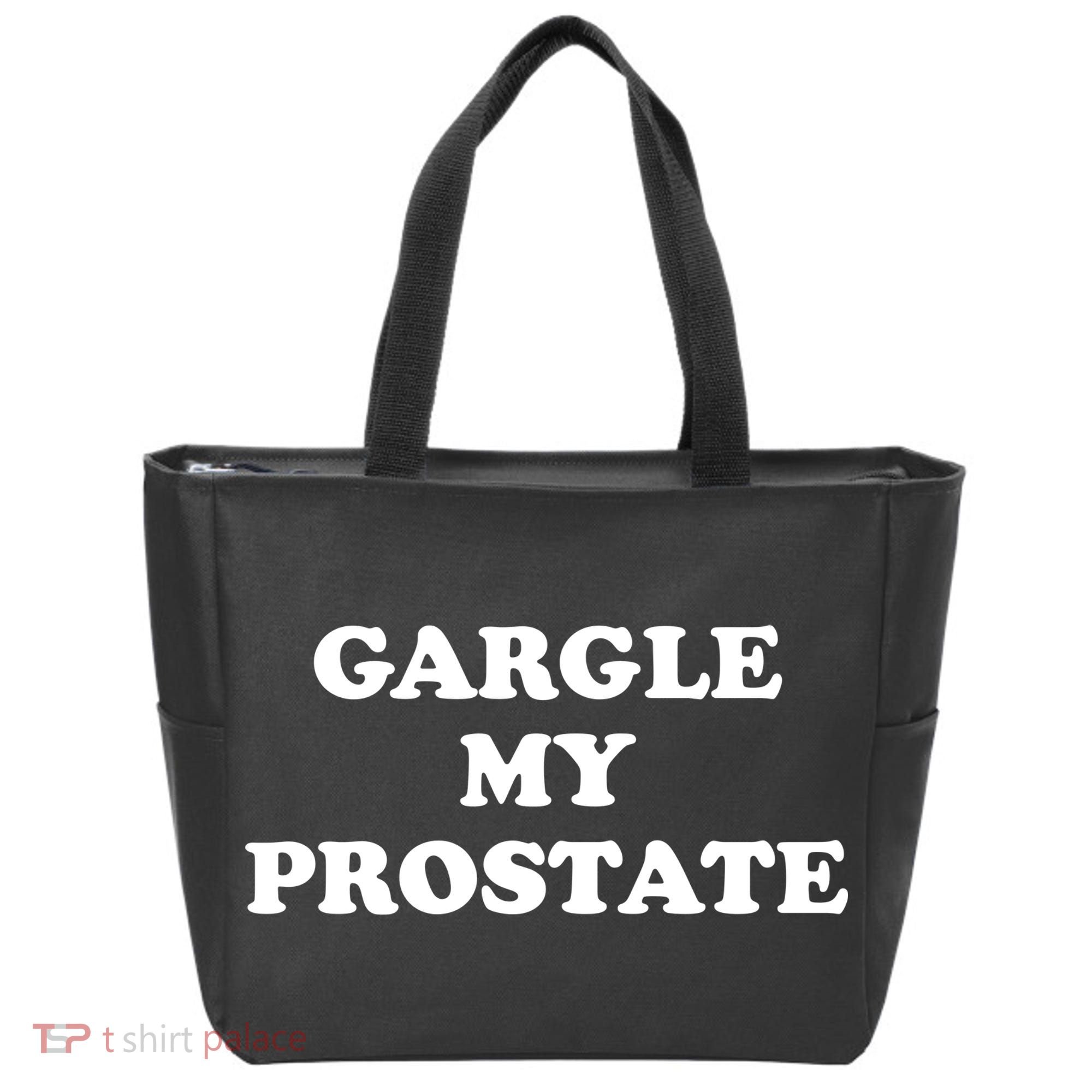 Gargle My Prostate Funny Humor Sayings Quotes Tote Bag