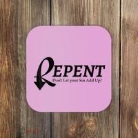 Gifts Making Room Repent Dont Let Your Sin Add Up Coaster thumb 0