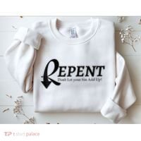 Gifts Making Room Repent Dont Let Your Sin Add Up Sweatshirt thumb 2