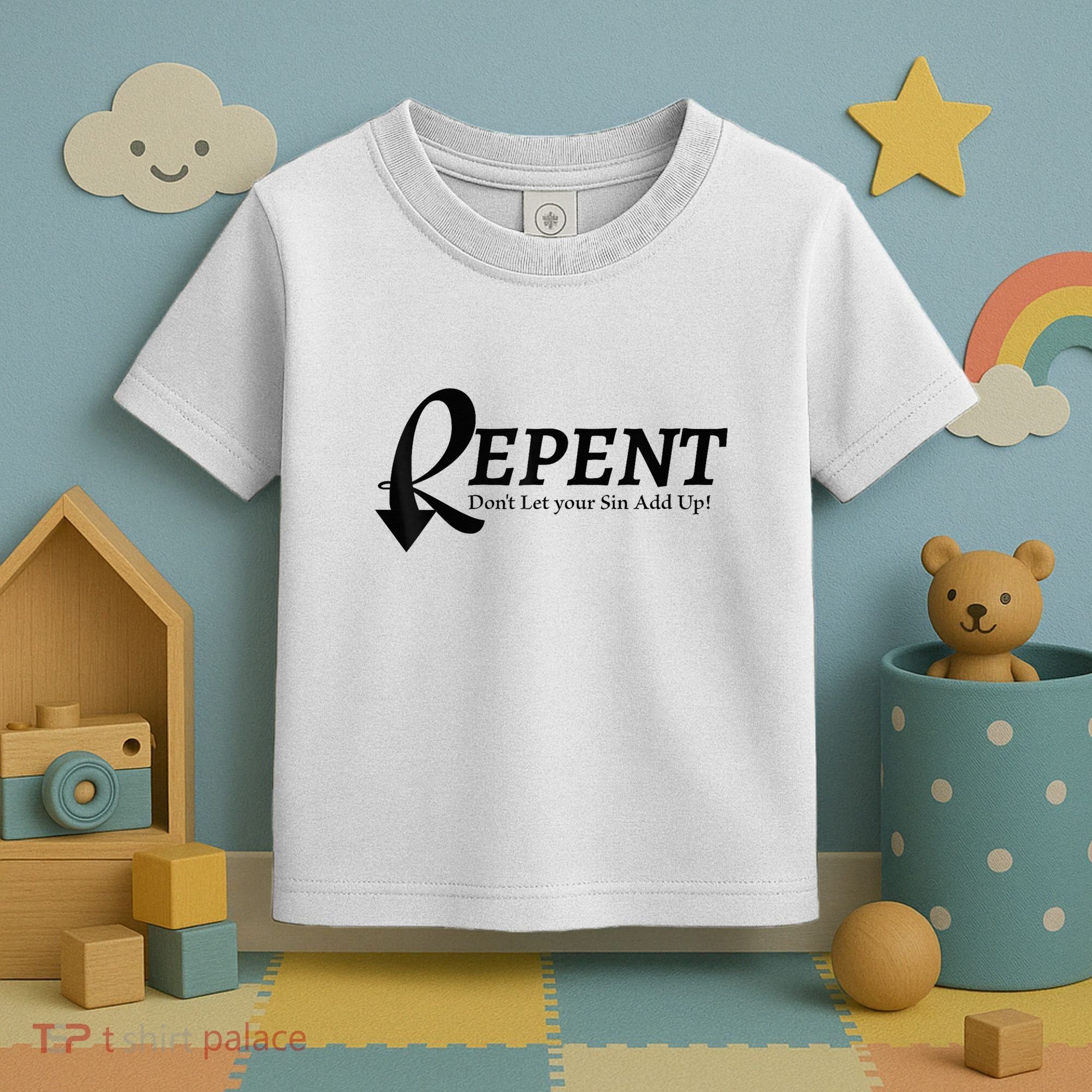 Gifts Making Room Repent Dont Let Your Sin Add Up Toddler T-Shirt