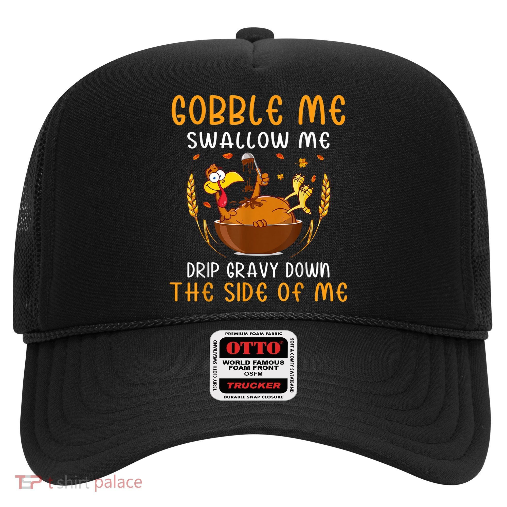 Gobble Me Swallow Me Turkey For Thanksgiving Hat
