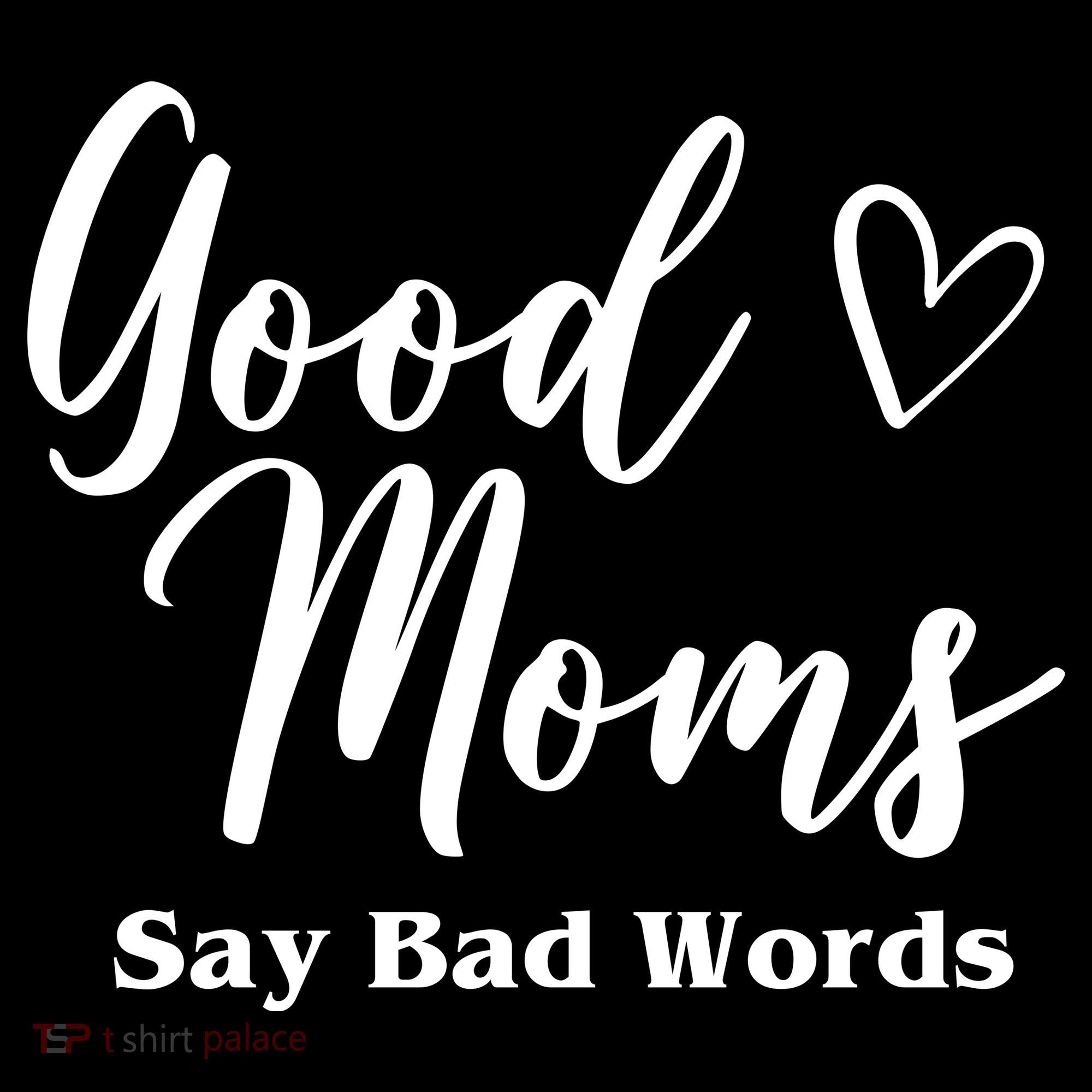 Good Moms Say Bad Words Funny Gift Apron