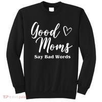 Good Moms Say Bad Words Funny Gift Sweatshirt thumb 0