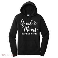 Good Moms Say Bad Words Funny Gift Women's Hoodie thumb 0